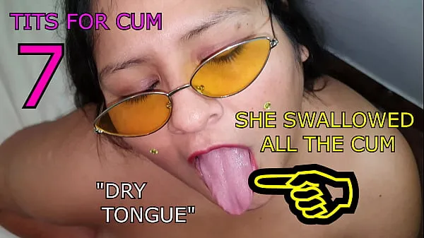 Nové Tits for cum 7 "Dry tongue nové filmy
